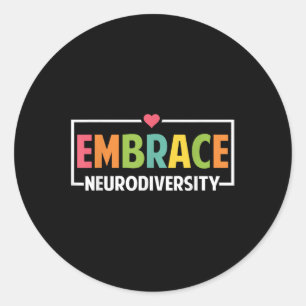 Embrace Autismus Neurodivergente Ware Runder Aufkleber