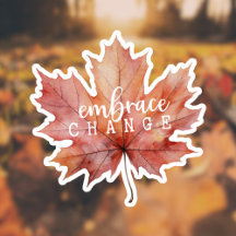 "Embrace Change"-Aufkleber für Ahornleaf