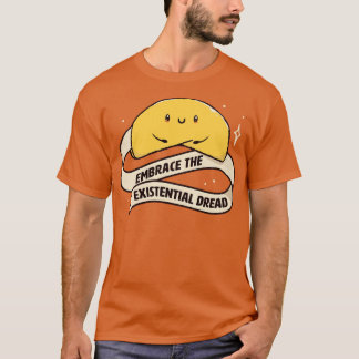 Embrace das existenzielle Dread Funny Cookie von T T-Shirt