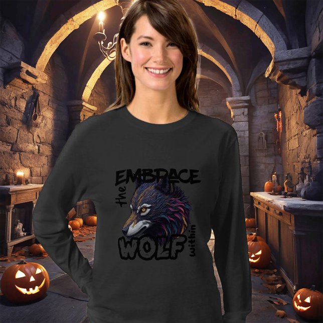 Embrace den Wolf im Inneren T-Shirt (Von Creator hochgeladen)