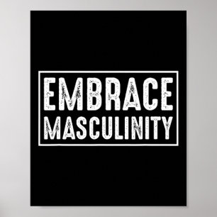 Embrace Masculinity Men Gym Poster