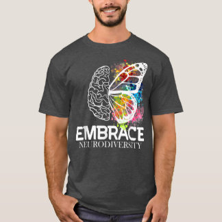 Embrace Neurodiversity - ADHS-Bewusstsein T-Shirt