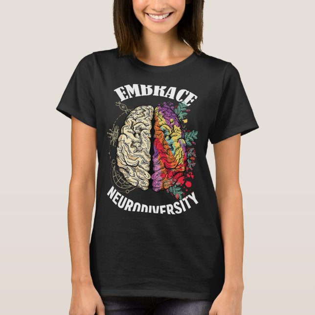 Embrace Neurodiversity Brain Neurological Conditio T-Shirt (Vorderseite)