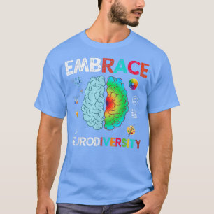 Embrace Neurodiversity Embrace ADHD Autismus ASD T-Shirt