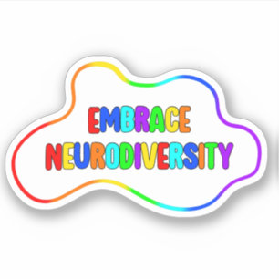 Embrace Neurodiversity   Neurodivere Sensibilisier Aufkleber