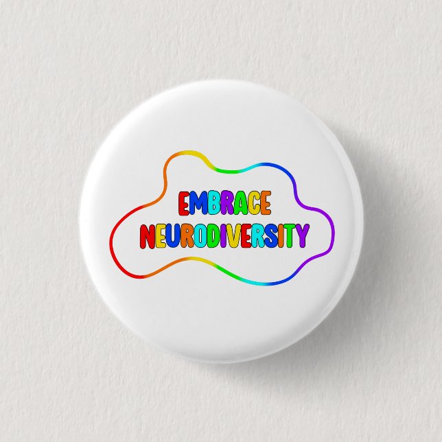 Embrace Neurodiversity | Neurodivere Sensibilisier Button (Vorderseite)