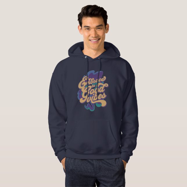"Embrace the Good Vibes" Hoodie (Vorne ganz)