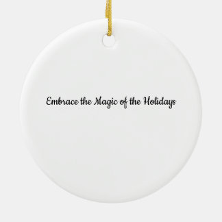 Embrace the Magic Keramik Ornament