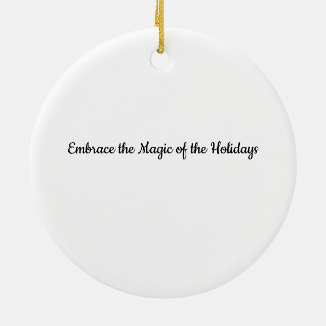 Embrace the Magic Keramik Ornament (Hinten)