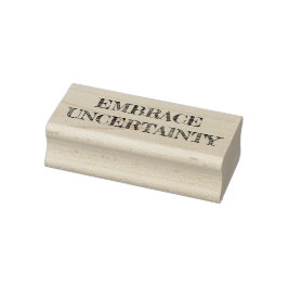 Embrace Uncertainty Gummistempel