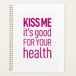 Embrasse-moi c'est bon pour ta santé