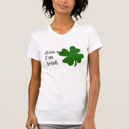 Embrasse-moi Je suis t-shirt irlandais