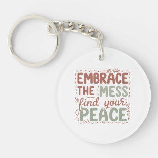 Embrassez le Mess Trouvez votre paix Inspirational