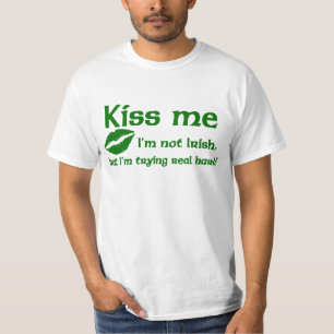 Embrassez-moi que je ne suis pas T-shirt irlandais