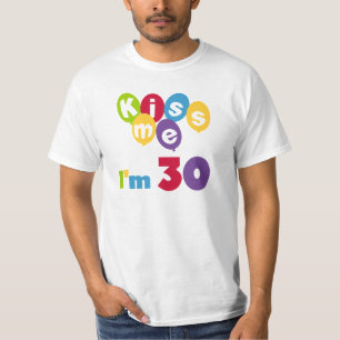 Embrassez-moi que je suis 30 T-shirts et cadeaux