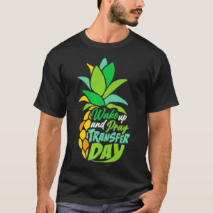 Embryo Transfer Day In vitro Fertilisation Geweckt T-Shirt