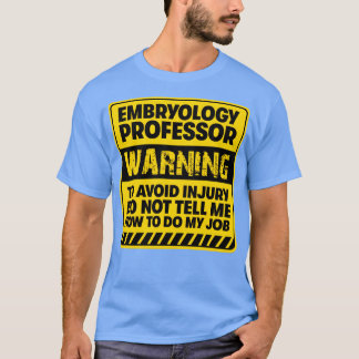 Embryonologe T-Shirt
