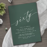 Emerald Green | Formal Calligraphy 60th Birthday Einladung<br><div class="desc">Elegant and simple 60th birthday invitations with heading "sixty" text in a handwritten script. White font on a dark green background.</div>