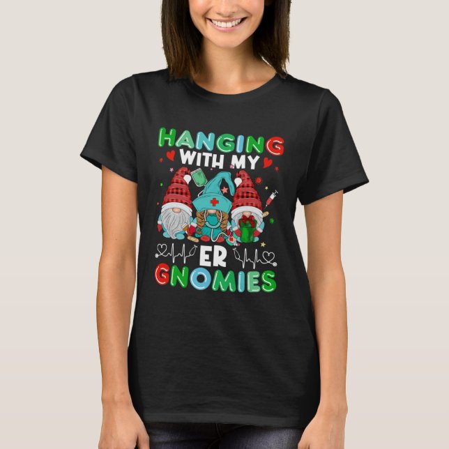 Emergency Room Nurse Clinical Hanging With My ER G T-Shirt (Vorderseite)