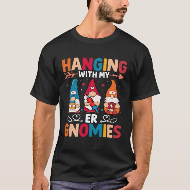 Emergency Room Nurse Clinical Hanging With My ER G T-Shirt (Vorderseite)