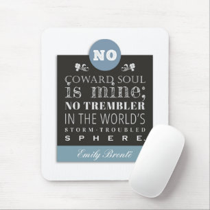 Emily Bronte Gedicht Zitat - Kein Coward Soul ist  Mousepad