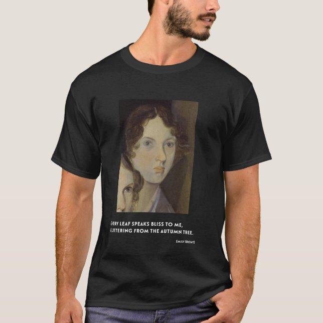 Emily Bronte Jedes Blatt spricht glücklich zu mir  T-Shirt (Vorderseite)