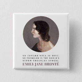 Emily Bronte Portrait and Quote - No Coward Soul Button