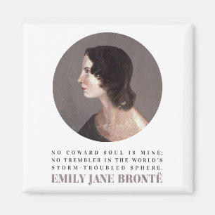 Emily Bronte Portrait and Quote - No Coward Soul Magnet