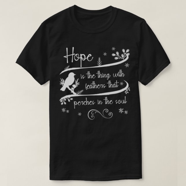 Emily Dickinson Hope is The Thing With Feathers Bi T-Shirt (Design vorne)