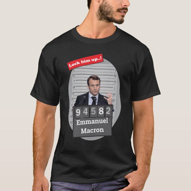 Emmanuel Macron Funny Mugshot Lock Ihm Up T-Shirt (Vorderseite)