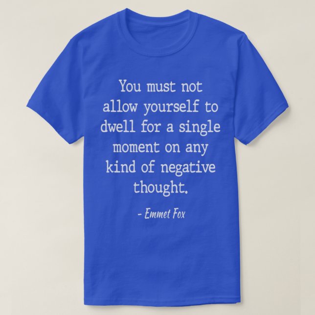 Emmet-Fox-Motivierend Extravagantes Zitat  T-Shirt (Design vorne)