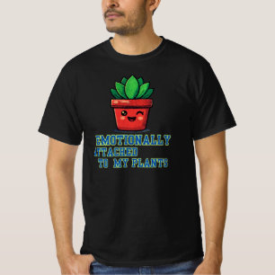 Emotional an meine Pflanzen gebunden Süße Pflanzen T-Shirt