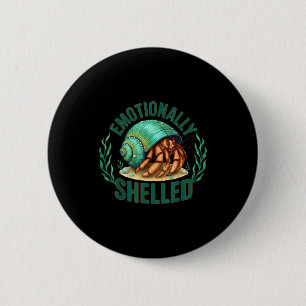Emotional geschälte lustige Einsiedlerkrebs Humor Button