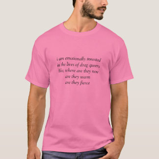 emotional investiert in den Dragqueen T-Shirt