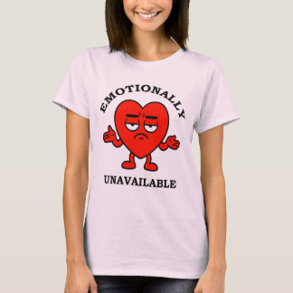 Emotional nicht verfügbar – Anti-Liebes-Cartoon-He T-Shirt