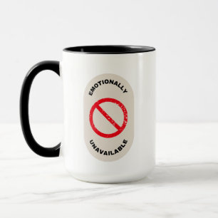 "Emotional nicht verfügbar" Tasse