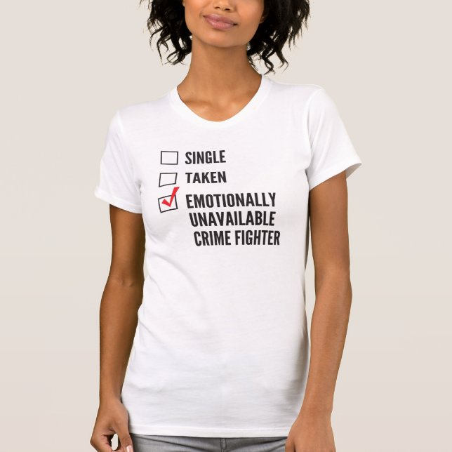 Emotional nicht verfügbarer Verbrechen-Kämpfer T-Shirt (Vorderseite)