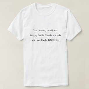 Emotional Sensibel Zerbrechliches Gefühl Brauche L T-Shirt