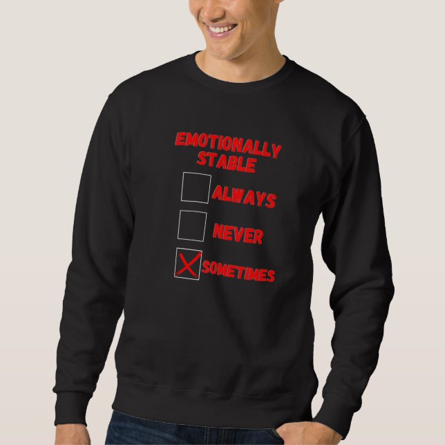 emotional stabil manchmal sweatshirt (Vorderseite)