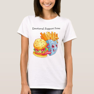 Emotional Support Fritten T-Shirt – Lustiges Foodi