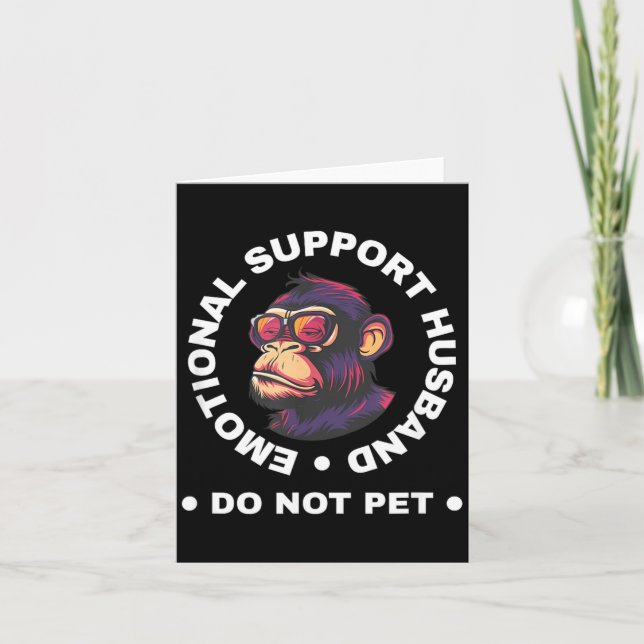 Emotional Support Husband Do Not Pet Monkey Funny Karte (Vorderseite)