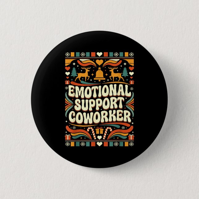 Emotional Suprt Coworker Funny Ugly Christmas Swea Button (Vorderseite)