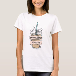 Emotional unterstützender Eiskaffee T-Shirt
