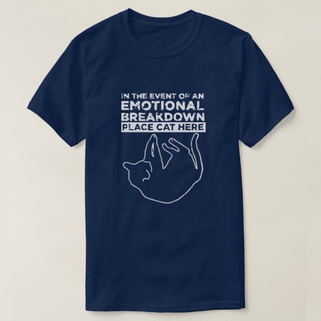 Emotionale Aufschlüsselung Ort Katze hier T - Shir T-Shirt (Design vorne)