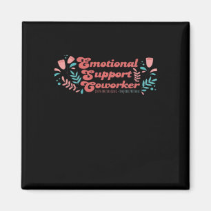 Emotionale Hilfe Coworker Classic Funny Trend Magnet