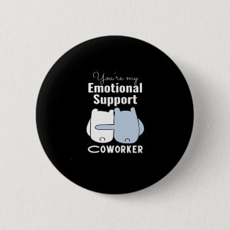 Emotionale Hilfe Coworker Funny Zitat Button