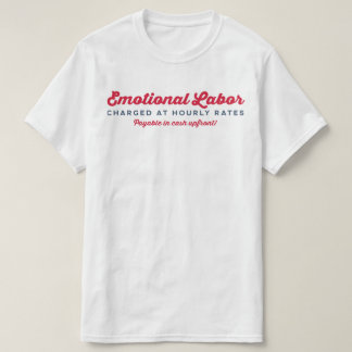 Emotionale stündliche Arbeitsanteile T-Shirt