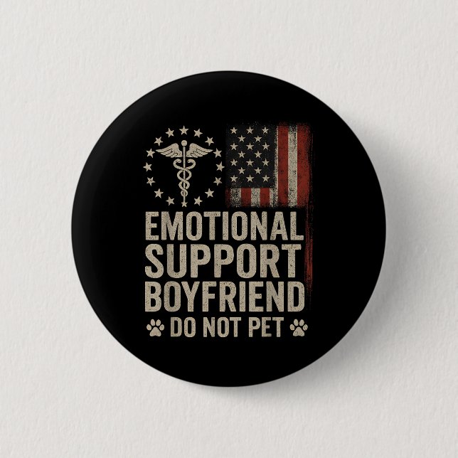 Emotionale Unterstützung Freund nicht Pet Funny BF Button (Vorderseite)