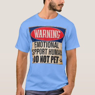 Emotionale Unterstützung Mensch nicht Haustiere Se T-Shirt
