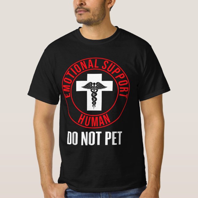 Emotionale Unterstützung Menschen nicht Haustiere T-Shirt (Vorderseite)